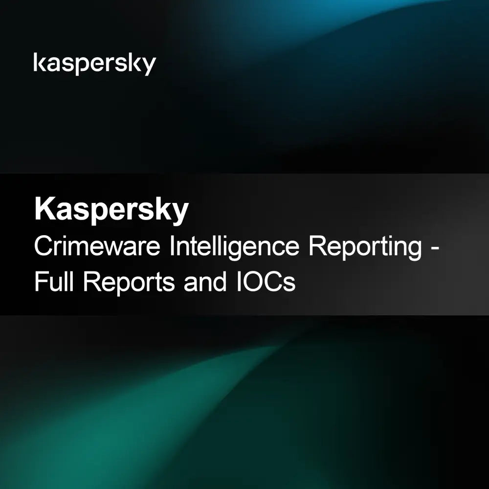 Kaspersky Suç Yazılımı İstihbarat Raporlama - Tam Raporlar ve IOC'ler