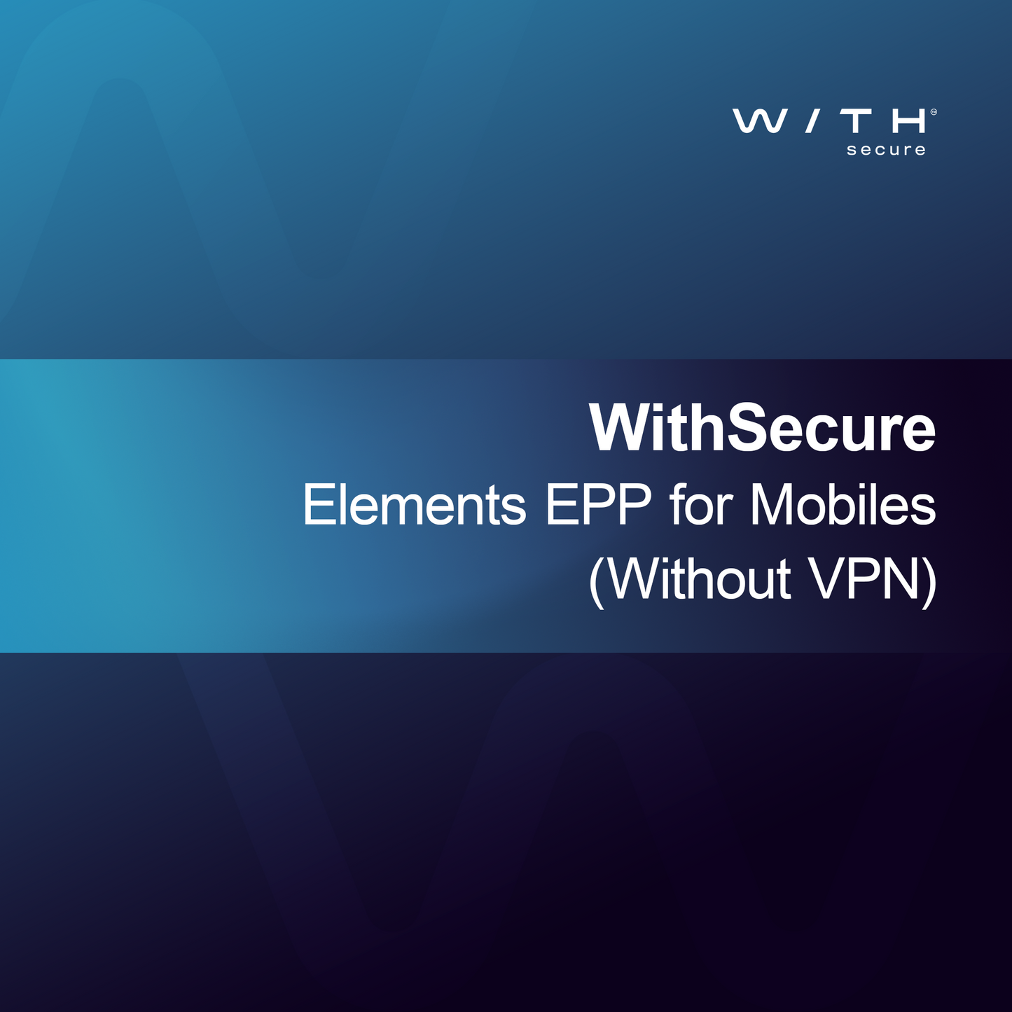 WithSecure Elements EPP Mobil Cihazlar için (VPN'siz)