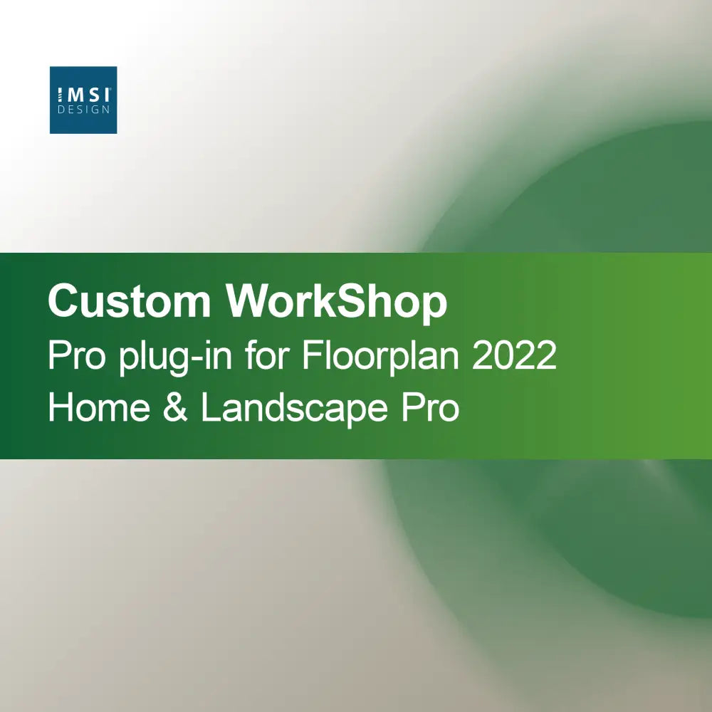 Floorplan 2022 Home & Landscape Pro için Özel WorkShop Pro eklentisi