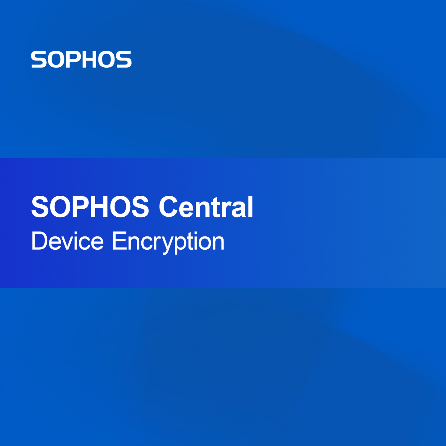 SOPHOS Central Cihaz Şifreleme