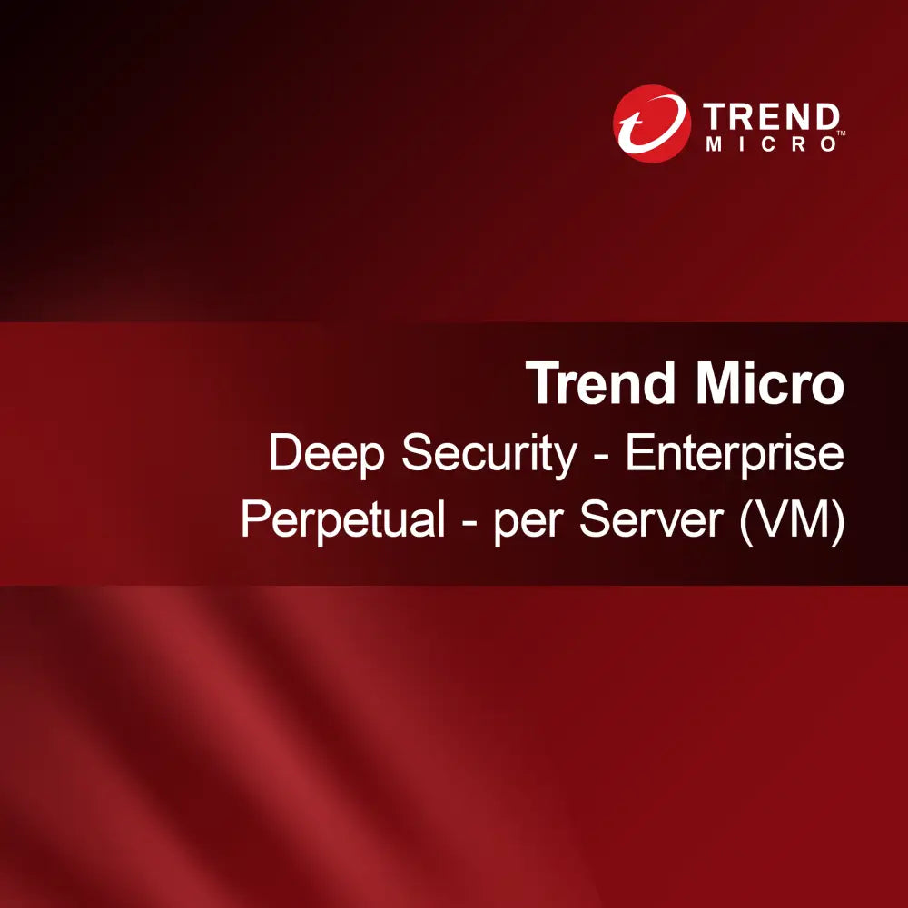 Trend Micro Deep Security - Kurumsal Sürekli Lisans - Sunucu Başına (VM)