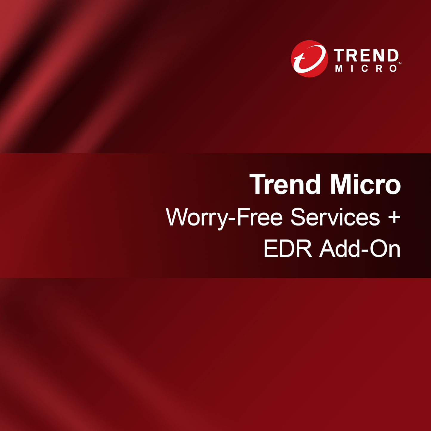 Trend Micro Endişesiz Hizmetler + EDR Eklentisi